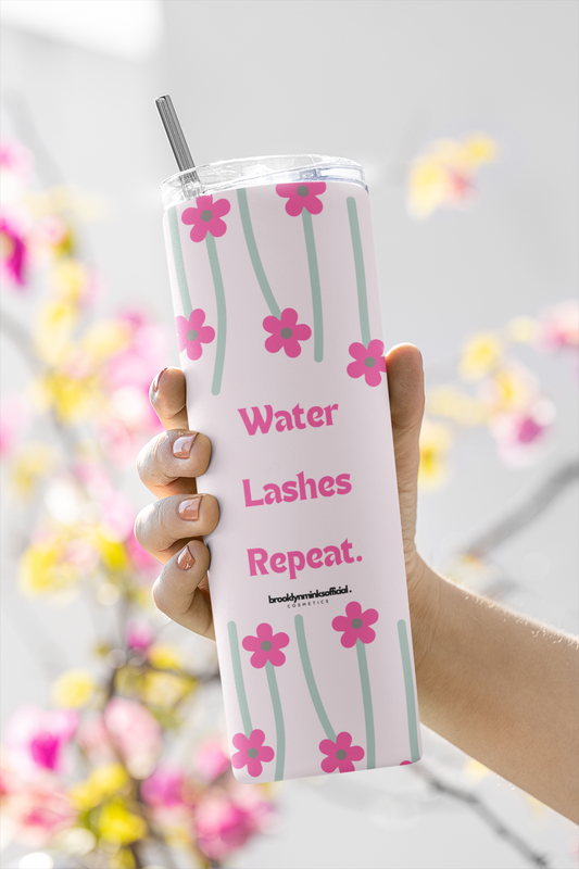 Water, Lashes, Repeat' Tumbler 20oz